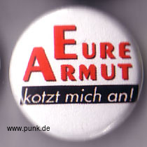 : Eure Armut kotzt mich an Button