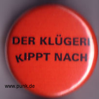 : Der Klügere kippt nach Button