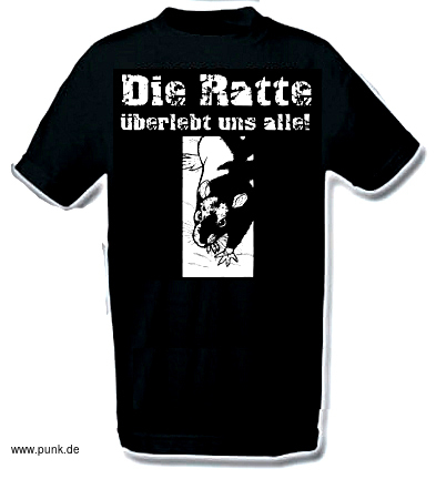 : Die Ratte überlebt uns alle T-Shirt