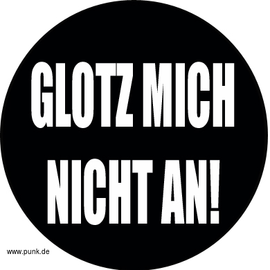 : Glotz mich nicht an Button